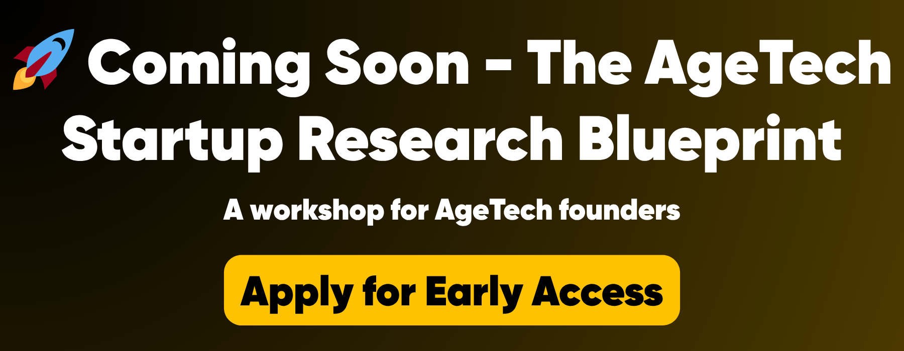🚀 Coming Soon - The AgeTech Startup Research Blueprint (2)